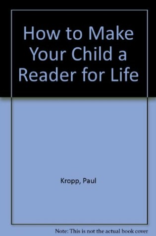 Cover of How to Make Your Child a Reader for Life