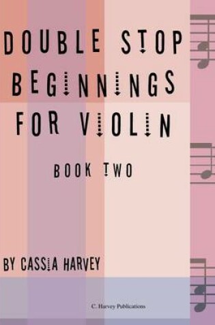 Cover of Double Stop Beginnings for the Violin, Book Two