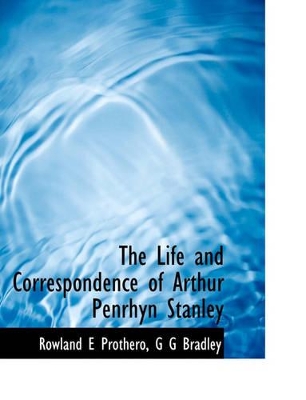 Book cover for The Life and Correspondence of Arthur Penrhyn Stanley
