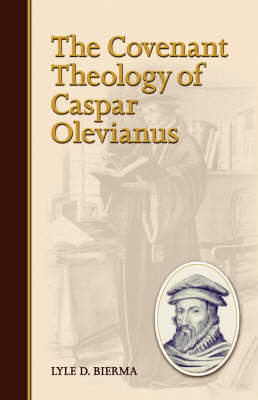 Book cover for The Covenant Theology of Caspar Olevianus