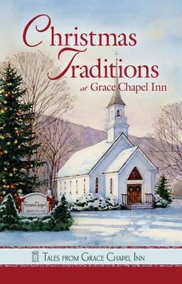 Cover of Christmas Traditions at Grace Chapel Inn