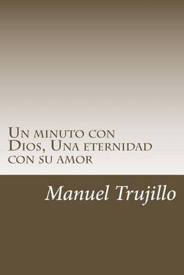 Book cover for Un minuto con Dios, Una eternidad con su amor