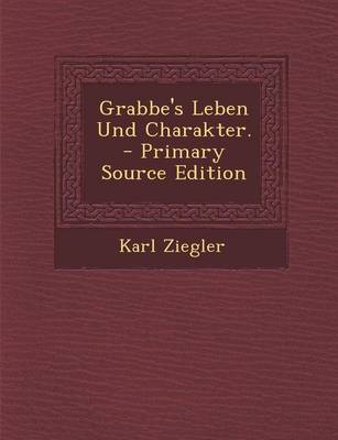 Book cover for Grabbe's Leben Und Charakter.