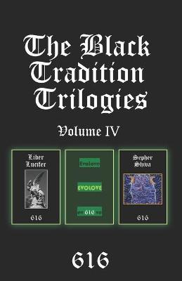 Book cover for The Black Tradition Trilogies Volume IV