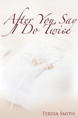 Book cover for After You Say 'I Do' Twice