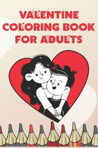 Cover of Valentine Coloring Book For Adults