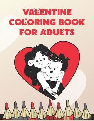 Book cover for Valentine Coloring Book For Adults