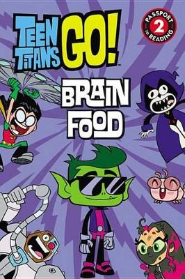 Cover of Teen Titans Go! (Tm): Brain Food