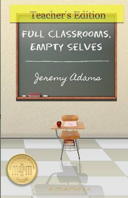 Book cover for Full Classrooms, Empty Selves