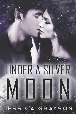 Book cover for Under A Silver Moon