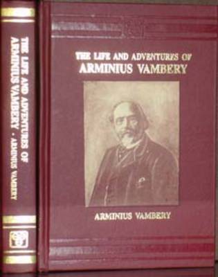 Book cover for Life and Adventures of Armenius Vambery (1823-1913)