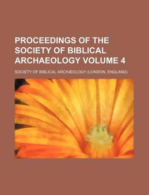 Book cover for Proceedings of the Society of Biblical Archaeology Volume 4