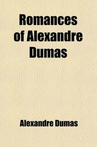 Cover of Romances of Alexandre Dumas (Volume 45); D'Artagnan Ed