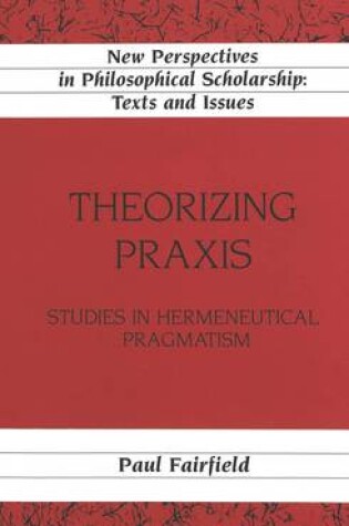 Cover of Theorizing Praxis