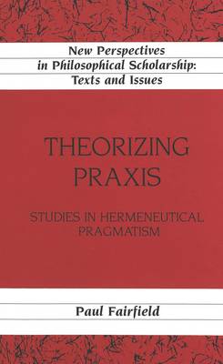 Cover of Theorizing Praxis