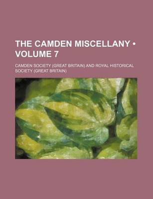 Book cover for The Camden Miscellany (Volume 7)