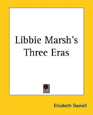 Book cover for Libbie Marsh's Three Eras