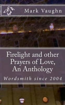 Book cover for Firelight and other Prayers of Love, An Anthology