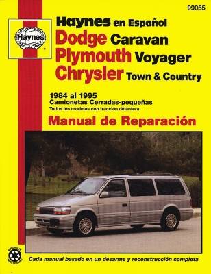 Book cover for Dodge Caravan, Plymouth Voyager, Chrysler Town & Country Camionetas Cerradas-pequeñas Haynes Manual de Reparación: 1984 al 1995 (Todos los modelos con tracción delantera) Haynes Repair Manual (edición española)