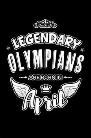 Cover of Legendary Olympians are born in April