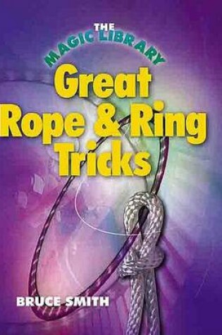 Cover of Great Rope & Ring Tricks