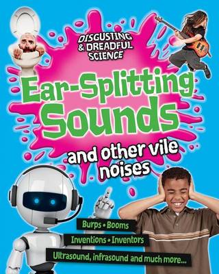 Book cover for Ear-Splitting Sounds and Other Vile Noises