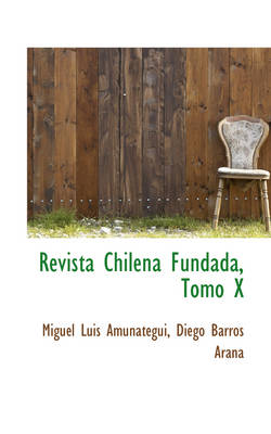 Book cover for Revista Chilena Fundada, Tomo X