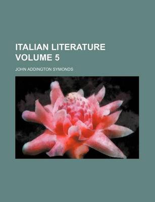 Book cover for Italian Literature Volume 5