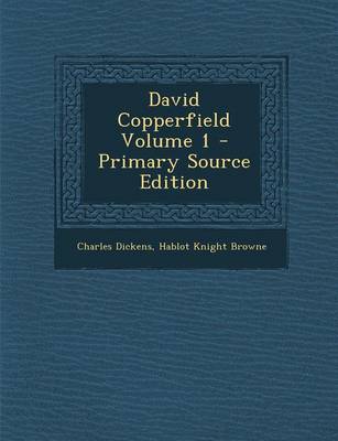 Book cover for David Copperfield Volume 1 - Primary Source Edition
