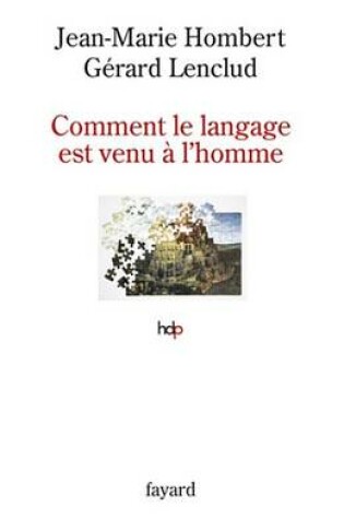 Cover of Comment Le Langage Est Venu A L'Homme
