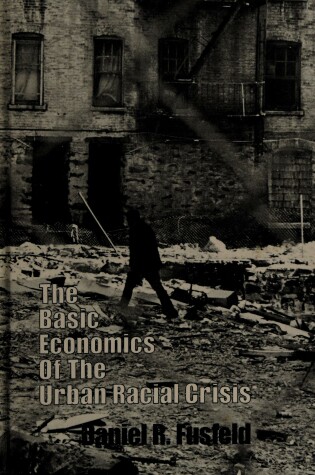 Cover of The Basic Economics of the Urban Racial Crisis