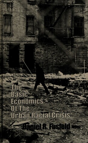 Book cover for The Basic Economics of the Urban Racial Crisis