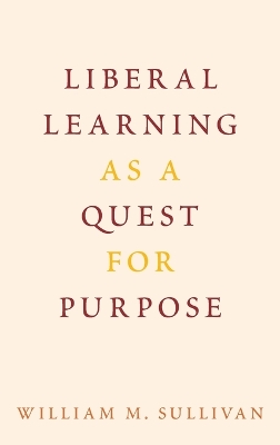 Book cover for Liberal Learning as a Quest for Purpose