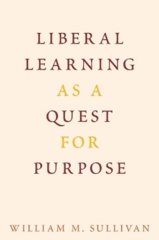 Cover of Liberal Learning as a Quest for Purpose