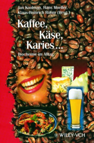 Cover of Kaffe, Kase, Karies...