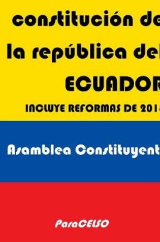 Cover of Constitucion de la Republica del Ecuador