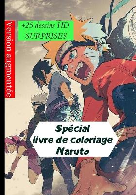 Book cover for Special livre de coloriage Naruto +25 dessins HD SURPRISES Version augmentee