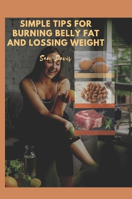 Book cover for Simple tips for burning belly fat and lossing weight