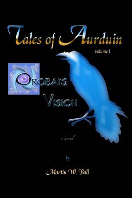 Book cover for Orobai's Vision: Volume 1: Tales of Aurduin