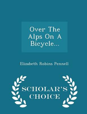 Book cover for Over the Alps on a Bicycle... - Scholar's Choice Edition