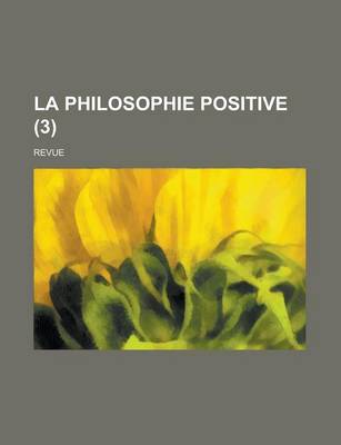 Book cover for La Philosophie Positive (3); Revue