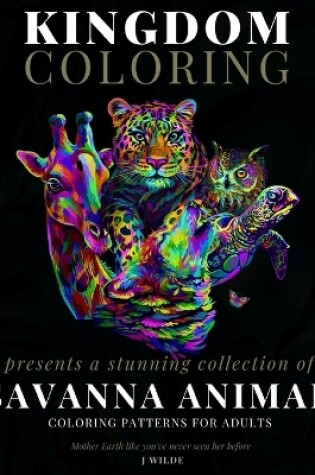 Cover of A Collection of Savanna Animal Coloring Patterns for Adults