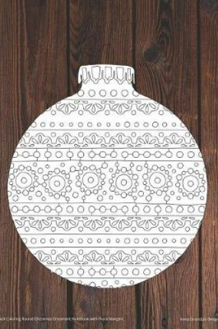 Cover of Adult Coloring Round Christmas Ornament Notebook with Floral Margins