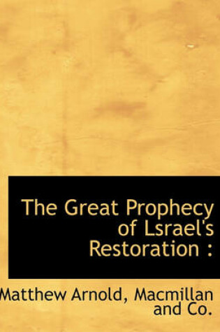 Cover of The Great Prophecy of Lsrael's Restoration