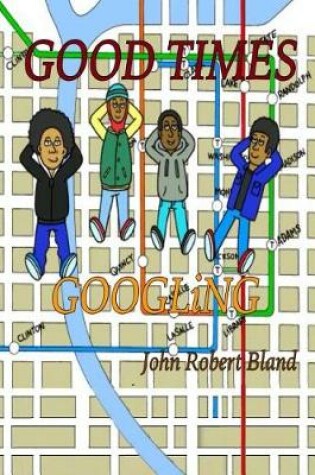 Cover of Good Times Googlingx
