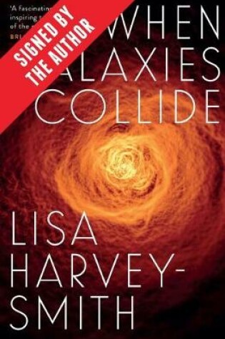 Cover of When Galaxies Collide (Signed by Lisa Harvey-Smith)
