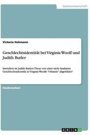 Cover of Geschlechtsidentitat bei Virginia Woolf und Judith Butler