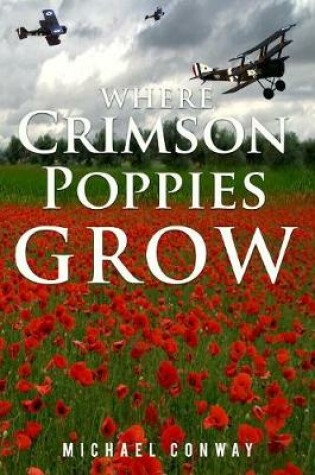 Cover of Where Crimson Poppies Grow