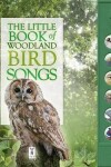 Book cover for The Little Book of Woodland Bird Songs