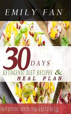 Book cover for 30 Days Ketogenic Diet Recipes & Meal Plan